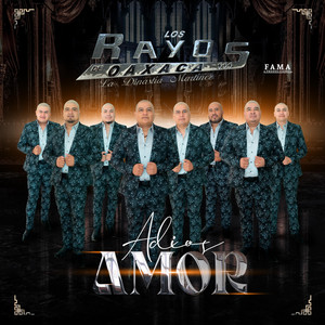 Los Rayos De Oaxaca - Adiós Amor (Remastered)