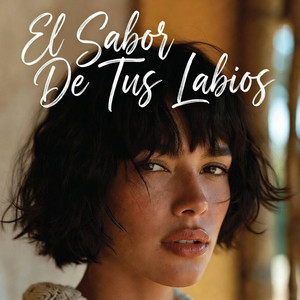 El Sabor De Tus Labios by AuraMas