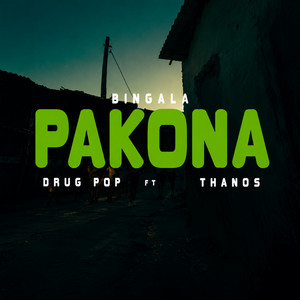 Pakona by Bingala, Drug Pop, Thanos