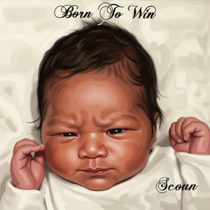 Born To Win by Scoun