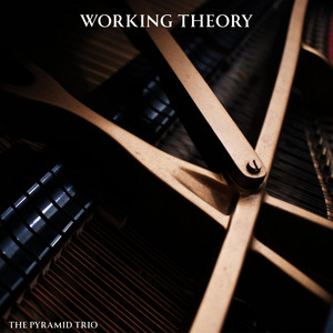 Working Theory by The Pyramid Trio