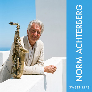 Sweet Life by Norm Achterberg