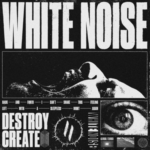 White Noise by Destroy//Create