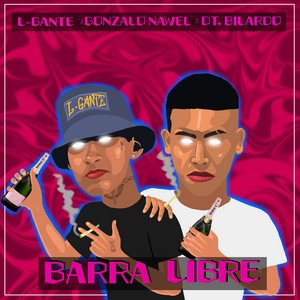 Barra Libre by L-Gante, DT.Bilardo, Gonzalo Nawel