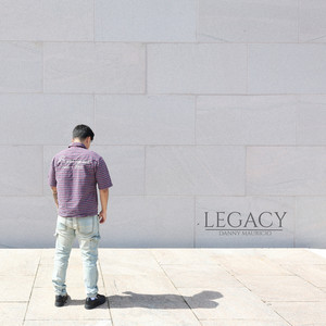 Legacy by Danny Mauricio
