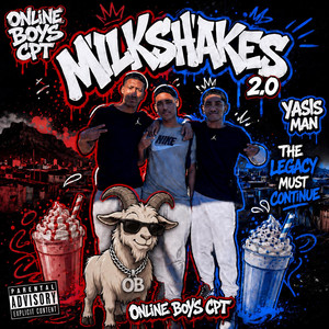 Milkshakes 2.0 by Online Boys Cpt