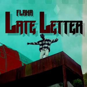 101 Flaka - LATE LETTER
