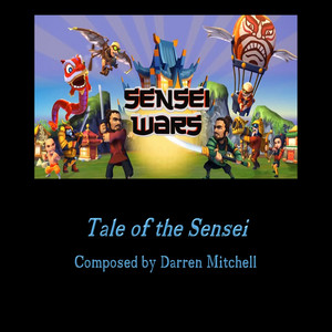 Tale of the Sensei - From "Sensei Wars"