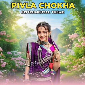 PIVLA CHOKHA INSTRUMENTAL THEME