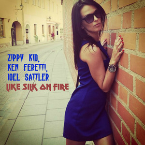 Like Silk On Fire (with Ken Ferretti & Joel Sattler)