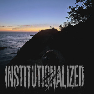 Trials In Change by Institutionalized