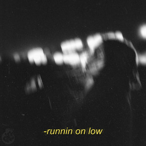 Runnin On Low by SOLACE, artemis orion