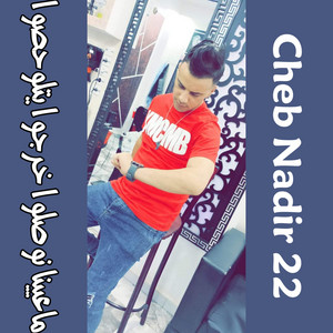 Cheb Nadir22 - Ma3yina Nwasou Kharjou Yetlohsou