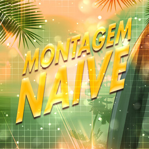 Montagem Naive by QUARETIA