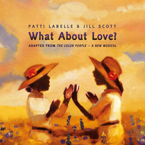 What About Love? (Adaptation) — Original Broadway Cast Of The Color Purple