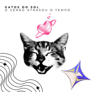 O Verão Atrasou o Tempo by Gatos do Sol