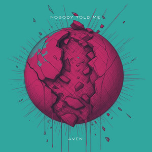 Nobody Told Me by Aven