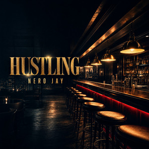 Hustling by Nero Jay