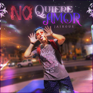 No Quiere Amor by Jairous