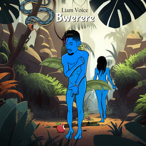 Bwerere by Liam Voice