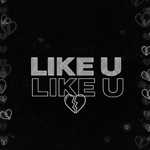 Like U by crvxker