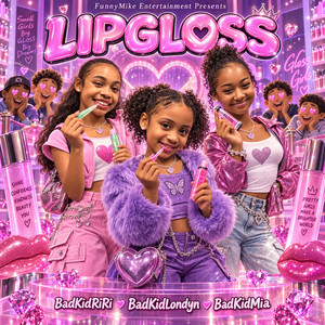 Lip Gloss by BadkidLondyn, BadKidRiri, BadKidMia
