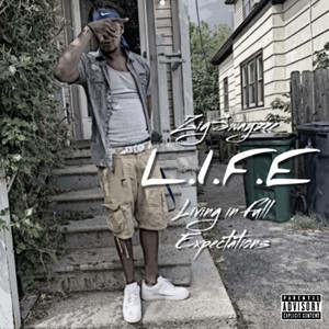 ZigSwayzee - L.I.F.E (Living In Full Expectations)