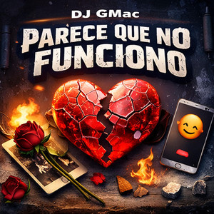 Parece Que No Funciono by Dj GMac