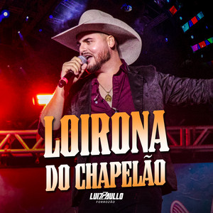 Loirona do Chapelão by Luiz Paullo Forrozão