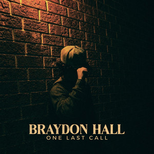 One Last Call by Braydon Hall