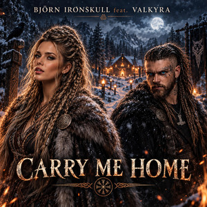 CARRY ME HOME by Björn Ironskull, Valkyra