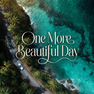 One More Beautiful Day by Bluebird Queen