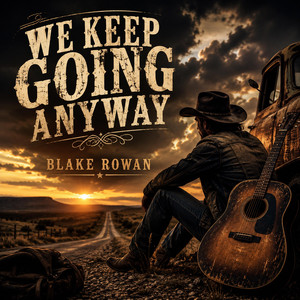 We Keep Going Anyway by Blake Rowan