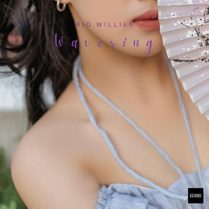 Wavering by Rio Willies
