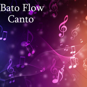 Canto by Bato Flow