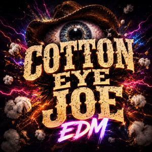 Cotton Eye Joe - EDM by Velvet Sky22