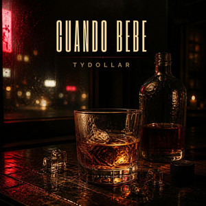 Cuando Bebe by TyDollar