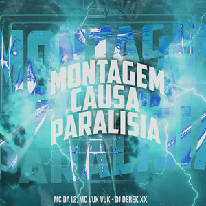 Montagem Causa Paralisia - Single by MC Da 12 | Spotify