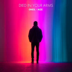 Died In Your Arms by ONEIL, Aize