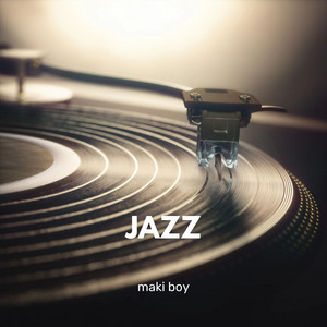 JAZZ by MAKI BOY