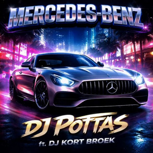 Mercedes Benz - Remix by DJ KORT BROEK, DJ Pottas