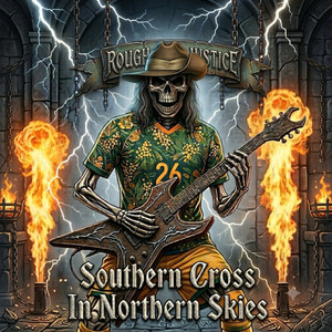 Southern Cross in Northern Skies by Rough Justice