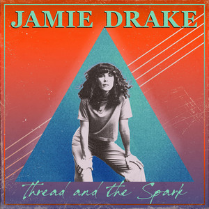 Thread And The Spark - Acoustic by Jamie Drake