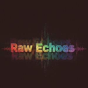 Raw Echoes by DJ Valenciaga