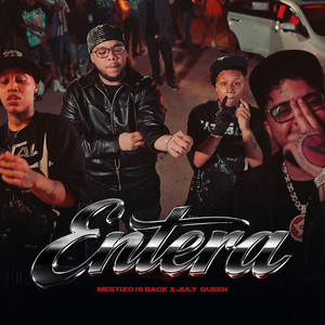 Mestizo Is Back & July Queen - ENTERA
