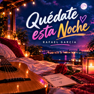 Quédate Esta Noche by Rafael Garcia