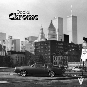 Chrome by Dooku, Vibin'