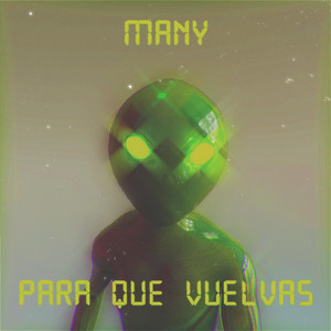 Para Que Vuelvas by Many