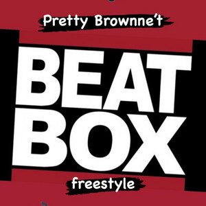 Pretty Brownnet - Beatbox Freestyle