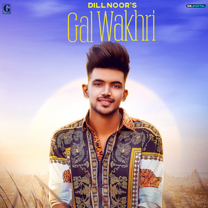Gal Wakhri by Dilnoor